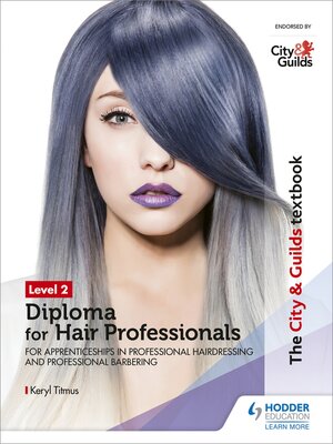 cover image of The City & Guilds Textbook Level 2 Diploma for Hair Professionals for Apprenticeships in Professional Hairdressing and Professional Barbering